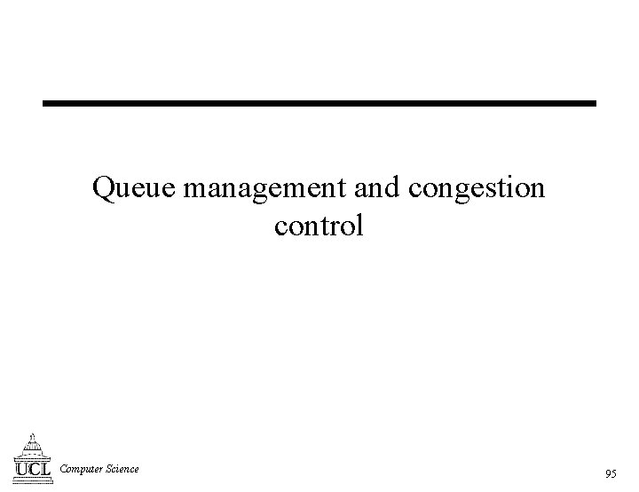 Queue management and congestion control Computer Science 95 