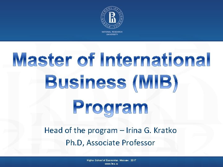 Head of the program – Irina G. Kratko Ph. D, Associate Professor Higher School