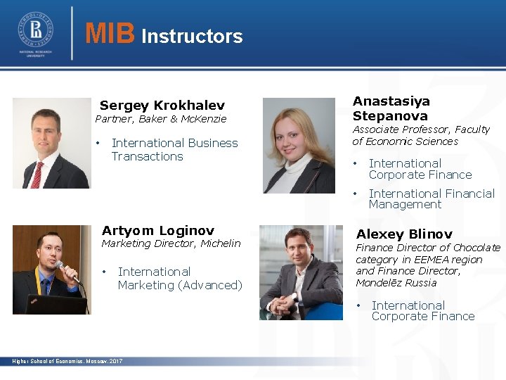 MIB Instructors Sergey Krokhalev Partner, Baker & Mc. Kenzie International Business Transactions • Artyom