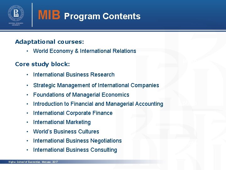 MIB Program Contents Adaptational courses: • World Economy & International Relations Core study block: