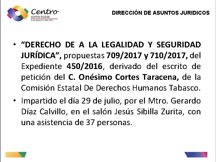 DIRECCIÓN DE ASUNTOS JURIDICOS • “DERECHO DE A LA LEGALIDAD Y SEGURIDAD JURÍDICA”, propuestas