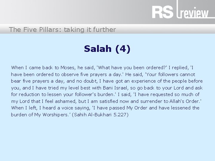 The Five Pillars: taking it further Salah (4) When I came back to Moses,