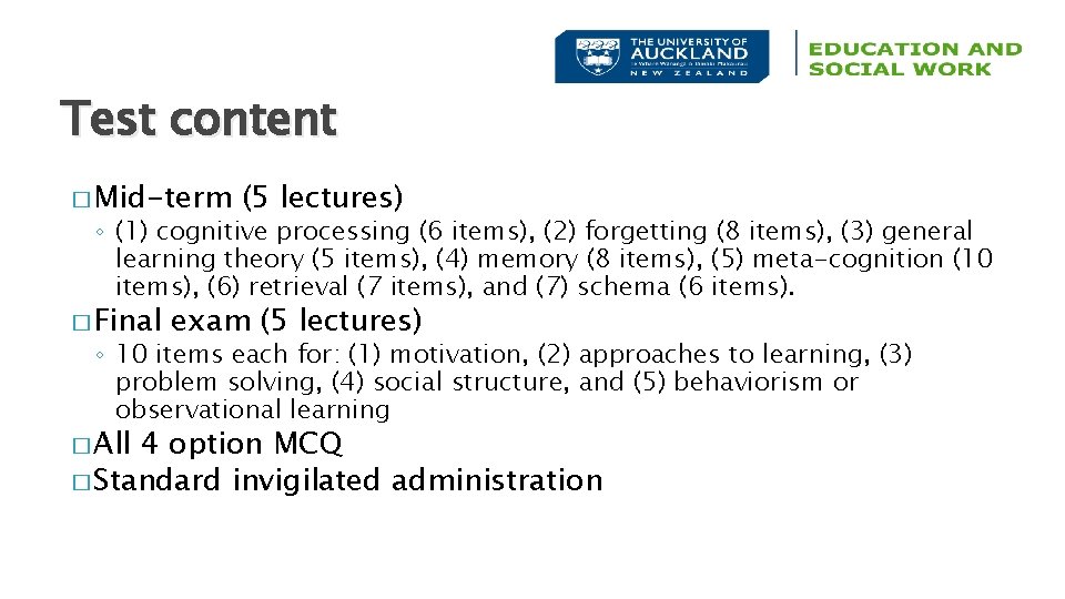 Test content � Mid-term (5 lectures) ◦ (1) cognitive processing (6 items), (2) forgetting