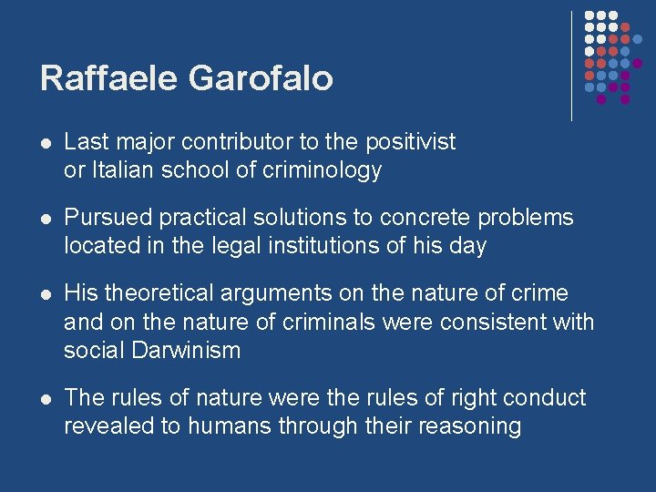 Raffaele Garofalo l Last major contributor to the positivist or Italian school of criminology