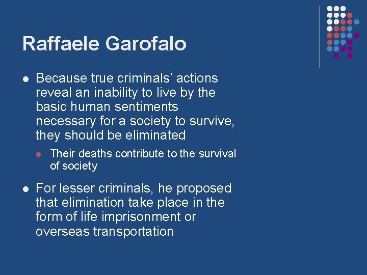 Raffaele Garofalo l Because true criminals’ actions reveal an inability to live by the