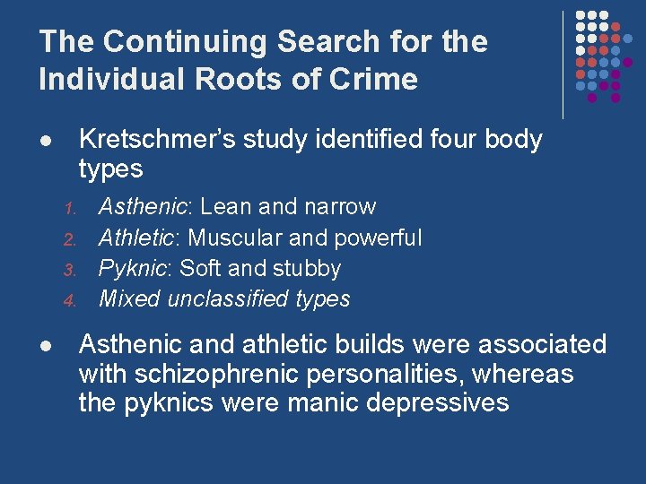 The Continuing Search for the Individual Roots of Crime Kretschmer’s study identified four body