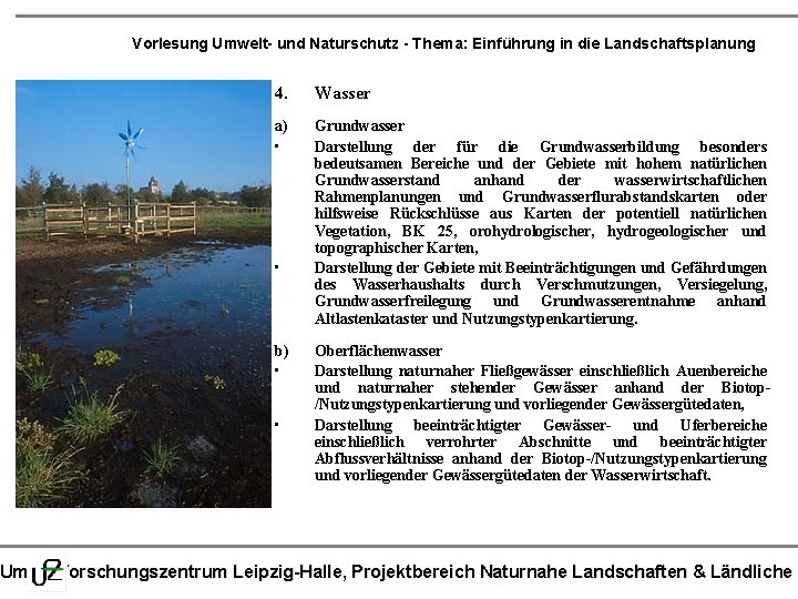 Vorlesung Umwelt- und Naturschutz - Thema: Einführung in die Landschaftsplanung 4. Wasser a) •