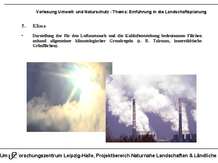 Vorlesung Umwelt- und Naturschutz - Thema: Einführung in die Landschaftsplanung 5. Klima • Darstellung