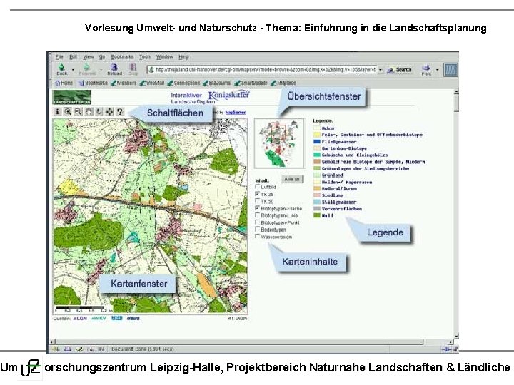 Vorlesung Umwelt- und Naturschutz - Thema: Einführung in die Landschaftsplanung Umweltforschungszentrum Leipzig-Halle, Projektbereich Naturnahe