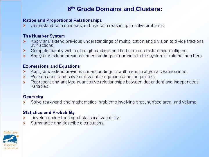 6 th Grade Domains and Clusters: Ratios and Proportional Relationships Ø Understand ratio concepts 6 th Grade Domains and Clusters: Ratios and Proportional Relationships Ø Understand ratio concepts