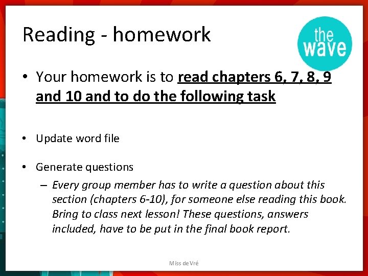 Reading - homework • Your homework is to read chapters 6, 7, 8, 9 Reading - homework • Your homework is to read chapters 6, 7, 8, 9
