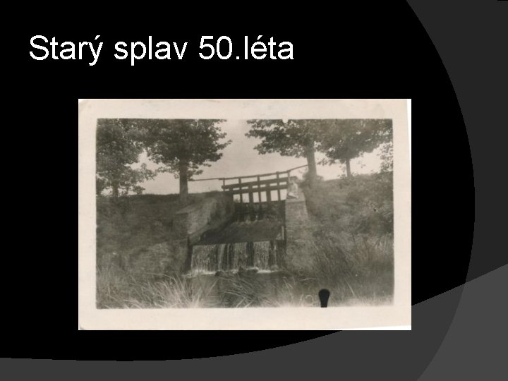 Starý splav 50. léta 