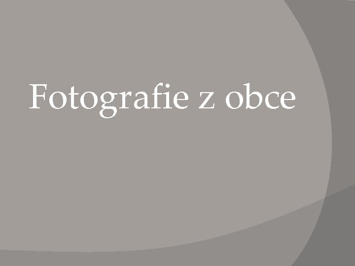 Fotografie z obce 