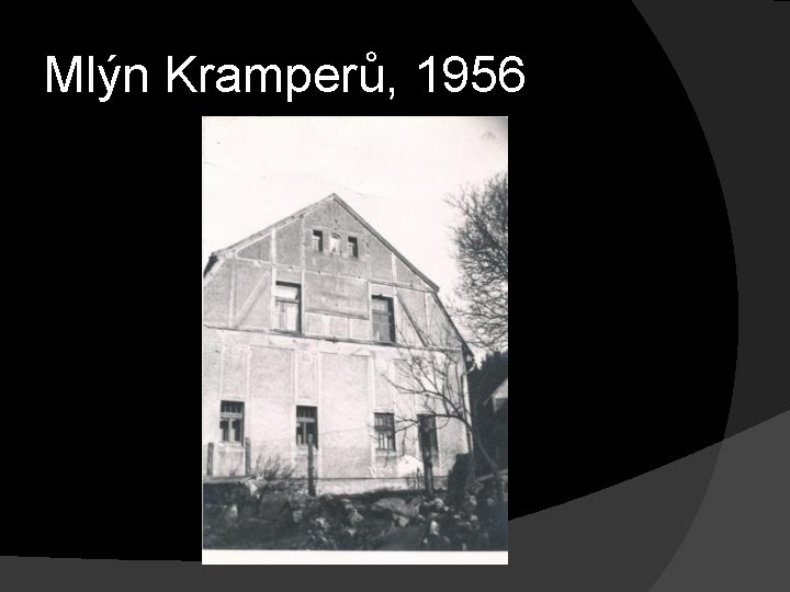 Mlýn Kramperů, 1956 