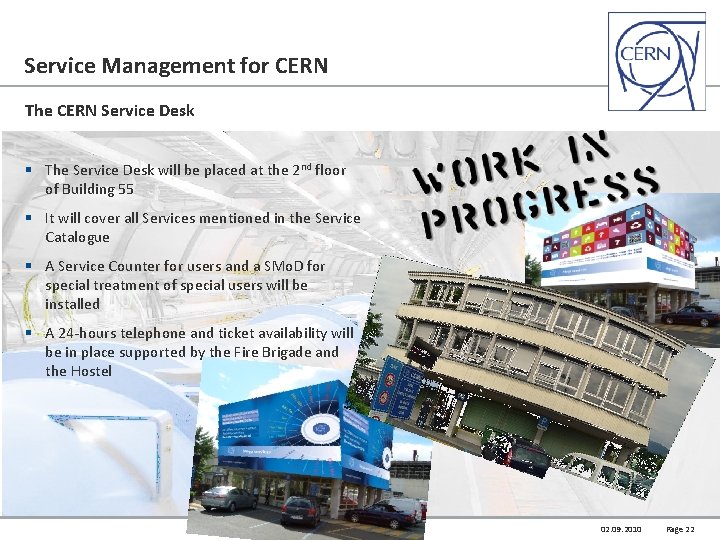 Service Management for CERN The CERN Service Desk § The Service Desk will be