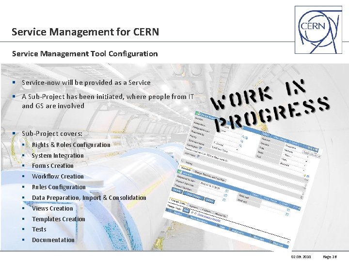 Service Management for CERN Service Management Tool Configuration § Service-now will be provided as
