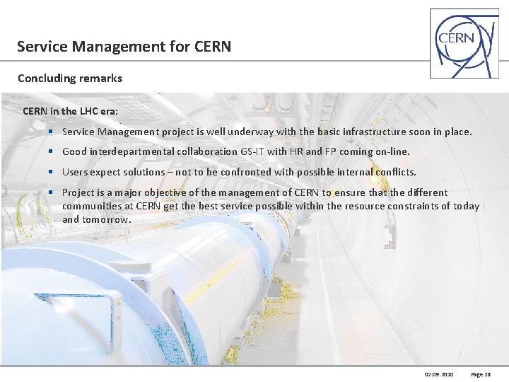 Service Management for CERN Concluding remarks CERN in the LHC era: § Service Management