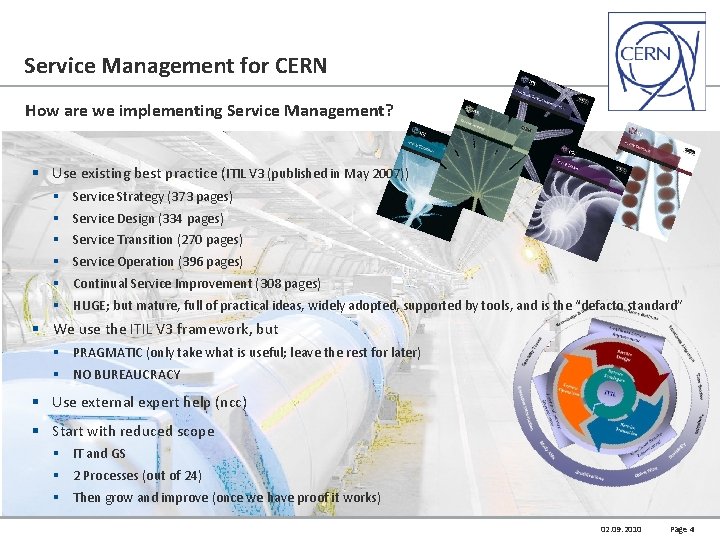 Service Management for CERN How are we implementing Service Management? § Use existing best