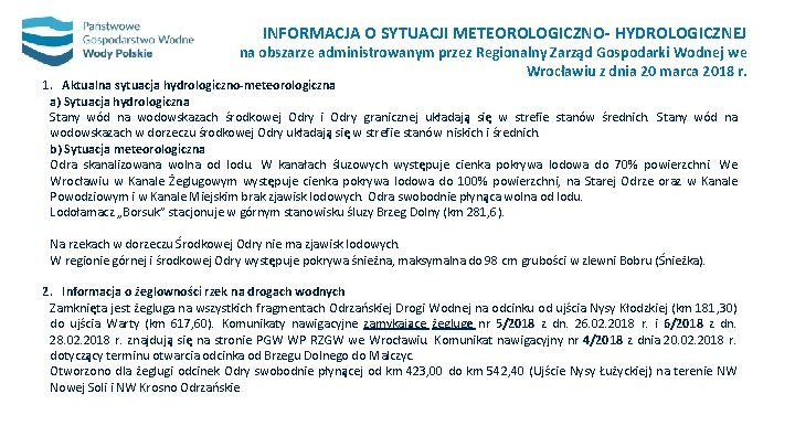 INFORMACJA O SYTUACJI METEOROLOGICZNO- HYDROLOGICZNEJ na obszarze administrowanym przez Regionalny Zarząd Gospodarki Wodnej we