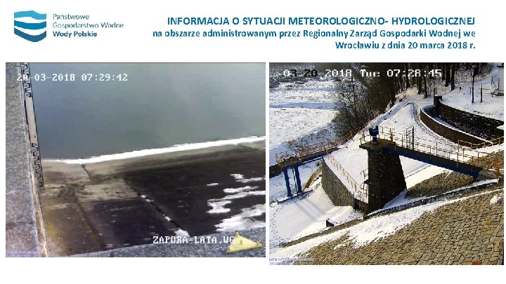 INFORMACJA O SYTUACJI METEOROLOGICZNO- HYDROLOGICZNEJ na obszarze administrowanym przez Regionalny Zarząd Gospodarki Wodnej we