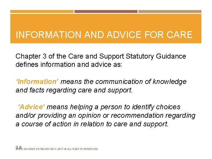 INFORMATION AND ADVICE FOR CARE Chapter 3 of the Care and Support Statutory Guidance