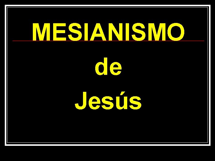 MESIANISMO de Jesús 