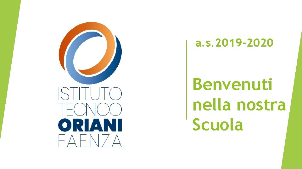 a. s. 2019 -2020 Benvenuti nella nostra Scuola 