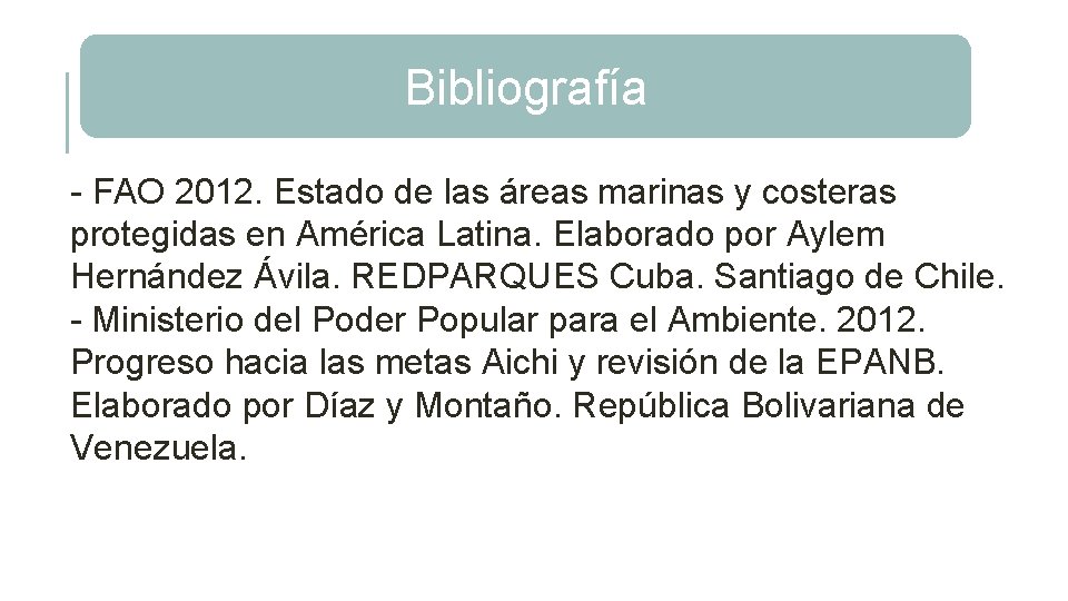 Bibliografía - FAO 2012. Estado de las áreas marinas y costeras protegidas en América