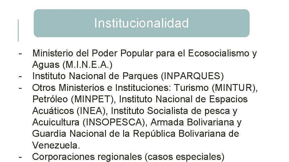 Institucionalidad - - Ministerio del Poder Popular para el Ecosocialismo y Aguas (M. I.