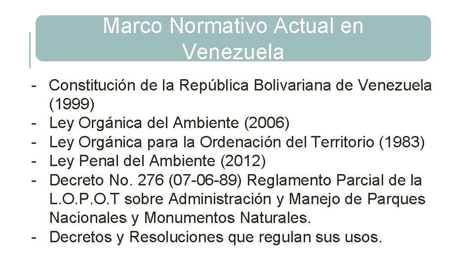 Marco Normativo Actual en Venezuela - Constitución de la República Bolivariana de Venezuela (1999)