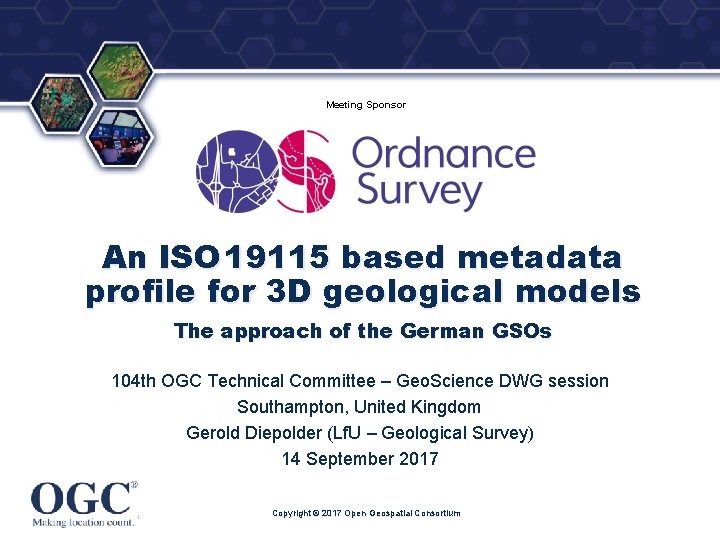 ® Meeting Sponsor An ISO 19115 based metadata profile for 3 D geological models