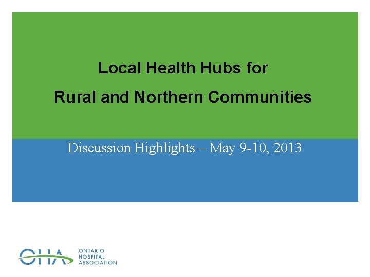 Local Health Hubs for Rural and Northern Communities Discussion Highlights – May 9 -10,