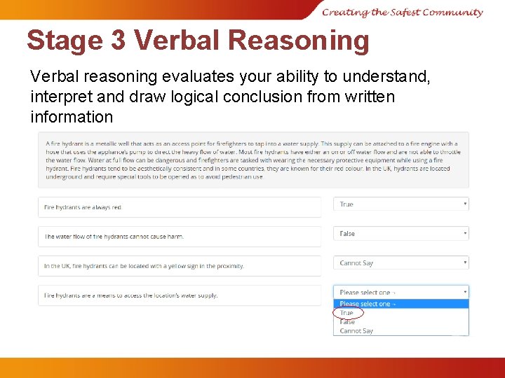 Stage 3 Verbal Reasoning Verbal reasoning evaluates your ability to understand, interpret and draw