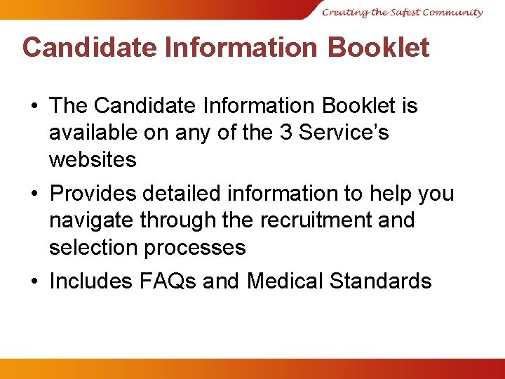 Candidate Information Booklet • The Candidate Information Booklet is available on any of the