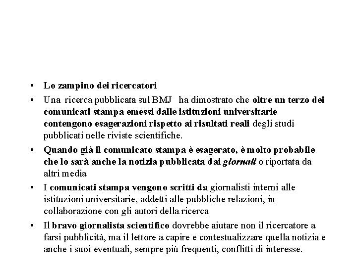 • Lo zampino dei ricercatori • Una ricerca pubblicata sul BMJ ha dimostrato • Lo zampino dei ricercatori • Una ricerca pubblicata sul BMJ ha dimostrato