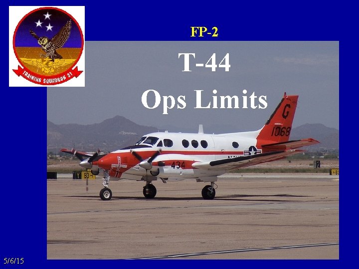 FP-2 T-44 Ops Limits 5/6/15 