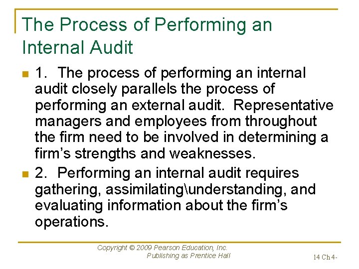 The Process of Performing an Internal Audit n n 1. The process of performing