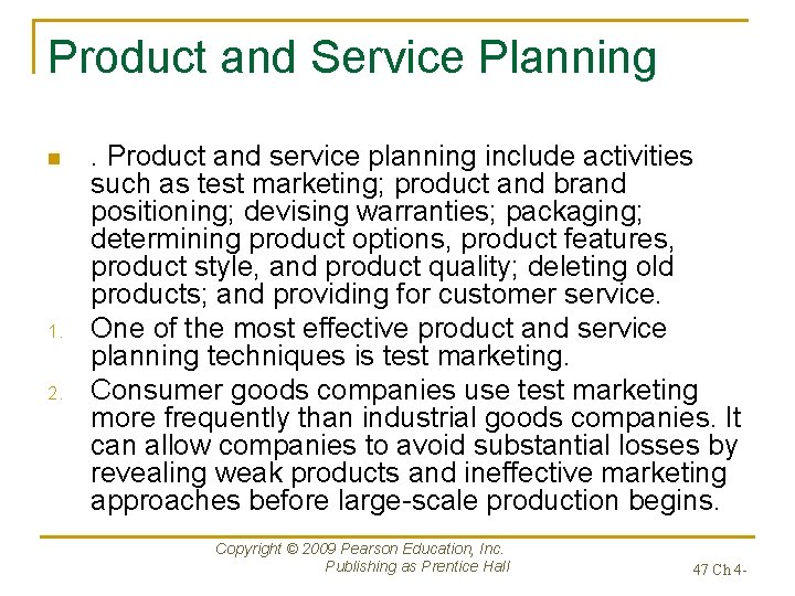 Product and Service Planning n 1. 2. . Product and service planning include activities