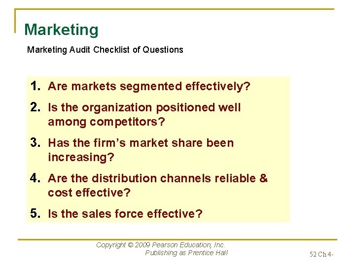 Marketing Audit Checklist of Questions 1. Are markets segmented effectively? 2. Is the organization