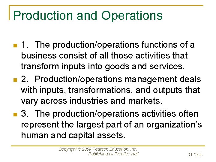 Production and Operations n n n 1. The production/operations functions of a business consist