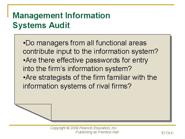 Management Information Systems Audit • Do managers from all functional areas contribute input to