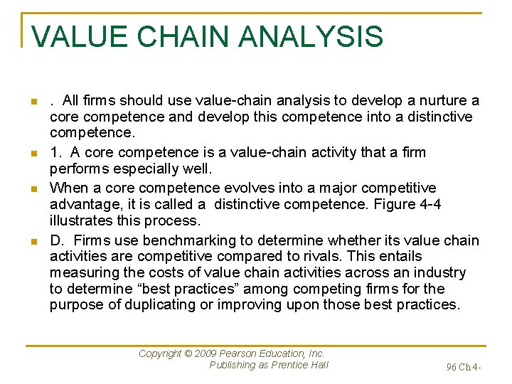 VALUE CHAIN ANALYSIS n n . All firms should use value-chain analysis to develop