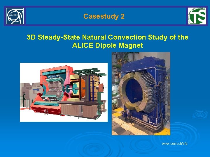 Casestudy 2 3 D Steady-State Natural Convection Study of the ALICE Dipole Magnet www.