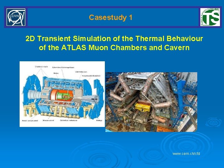 Casestudy 1 2 D Transient Simulation of the Thermal Behaviour of the ATLAS Muon