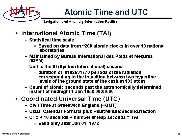 N IF Atomic Time and UTC Navigation and Ancillary Information Facility • International Atomic