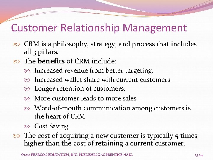 Customer Relationship Management CRM is a philosophy, strategy, and process that includes all 3