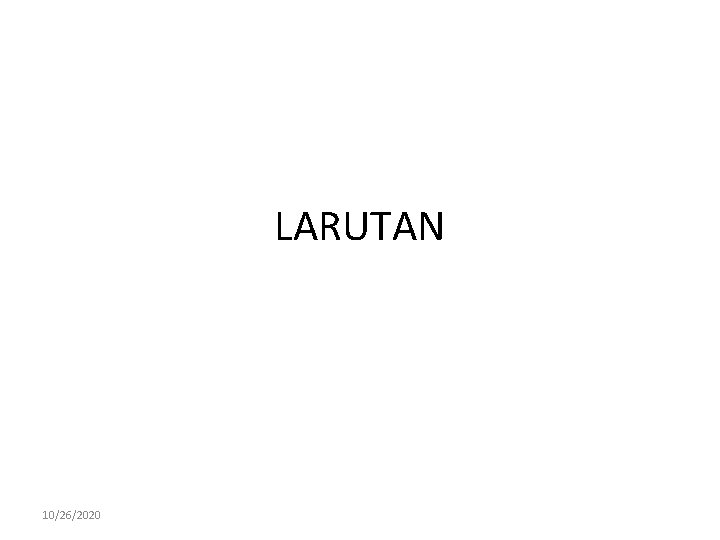 LARUTAN 10/26/2020 