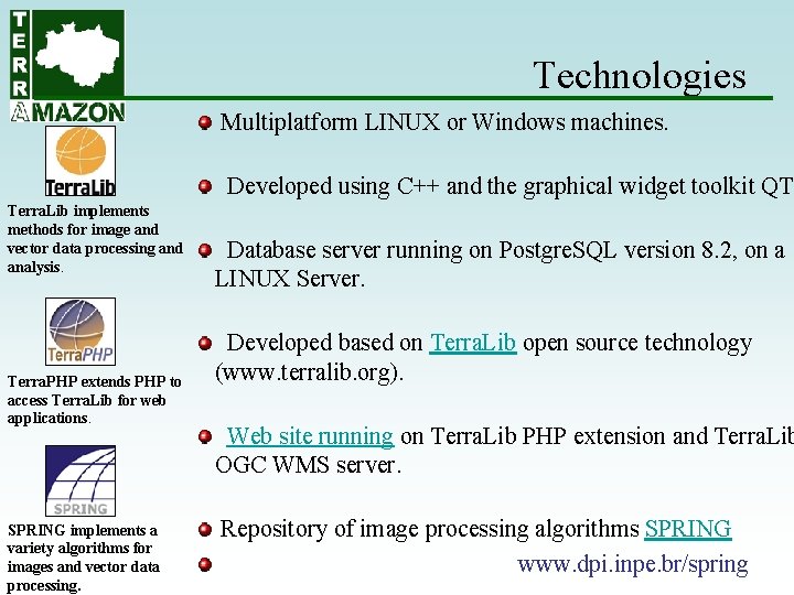 Technologies Multiplatform LINUX or Windows machines. Developed using C++ and the graphical widget toolkit Technologies Multiplatform LINUX or Windows machines. Developed using C++ and the graphical widget toolkit