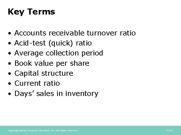 Key Terms • • Accounts receivable turnover ratio Acid-test (quick) ratio Average collection period Key Terms • • Accounts receivable turnover ratio Acid-test (quick) ratio Average collection period
