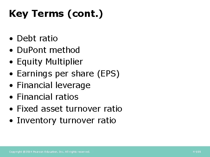 Key Terms (cont. ) • • Debt ratio Du. Pont method Equity Multiplier Earnings Key Terms (cont. ) • • Debt ratio Du. Pont method Equity Multiplier Earnings